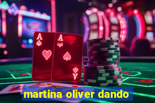 martina oliver dando